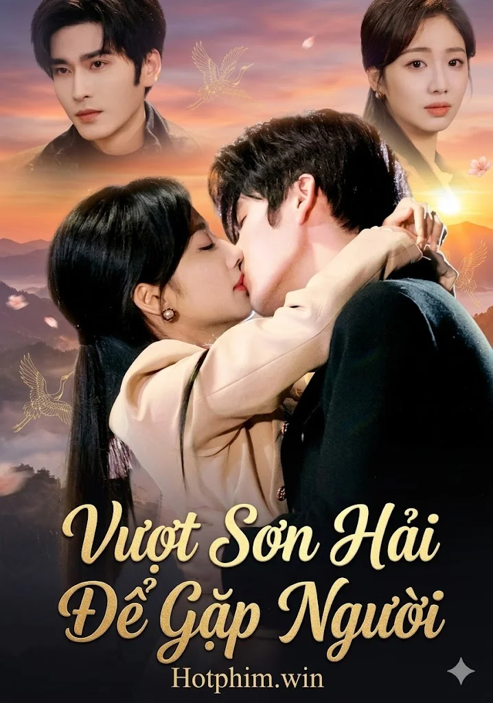 Vượt Sơn Hải Để Gặp Người